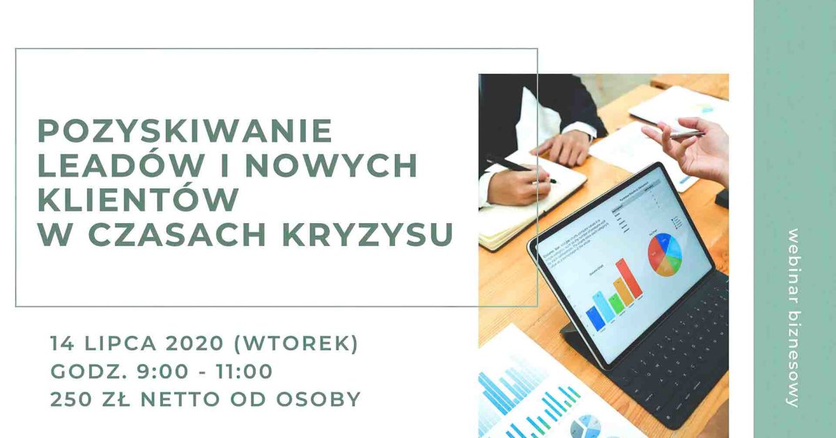 pozyskiwanie klientów w trudnych czasach