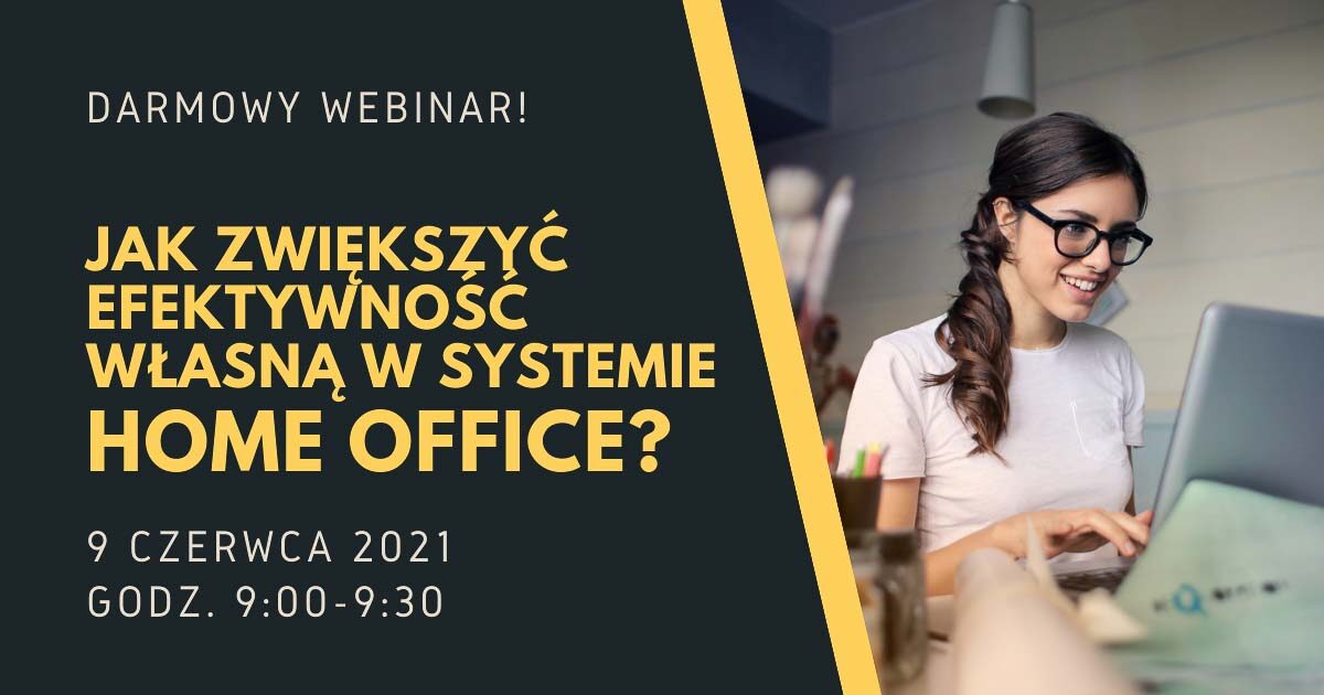 Jak zwiększyć efektywność własną w systemie Home Office